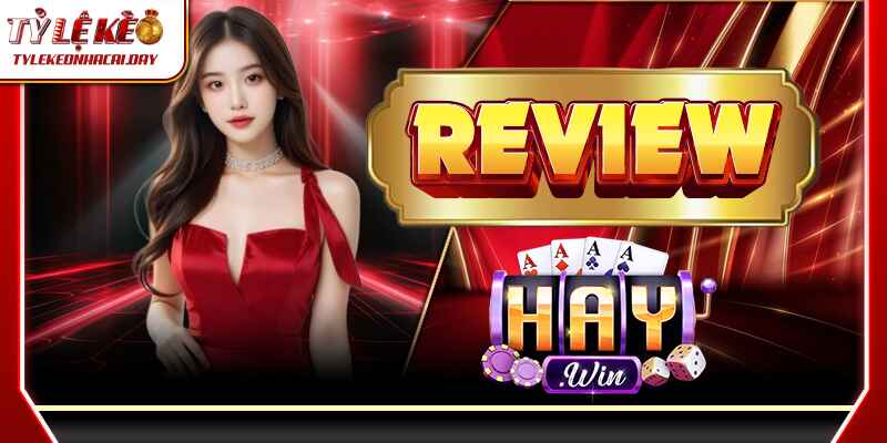 HAYWIN – Nơi Hội Tụ Tỷ Lệ Kèo Hấp Dẫn Nhất Thị Trường haywin